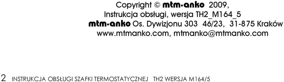 Dywizjonu 303 46/23, 31-875 Kraków www.mtmanko.