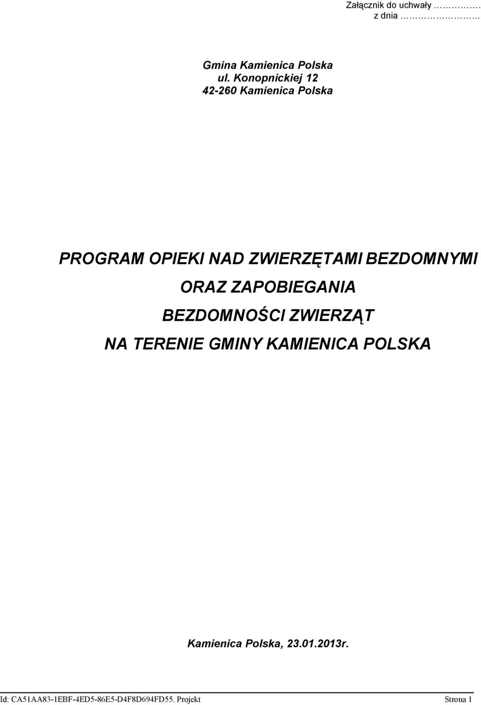 BEZDOMNYMI ORAZ ZAPOBIEGANIA BEZDOMNOŚCI ZWIERZĄT NA TERENIE GMINY