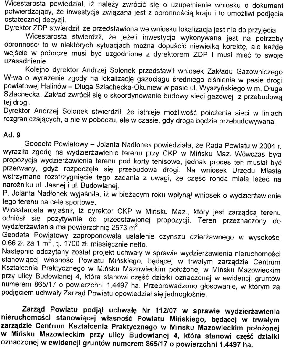 wicestarosta stwierdz r, ze je2eri inwestycja wykonywana jest na p-óirreoy obronnoéci to w niektórych sytuacjach mo2na dopuóció niewielkq kórektg, ate kazde wejscie w pobocze musi byc uzgodnione z