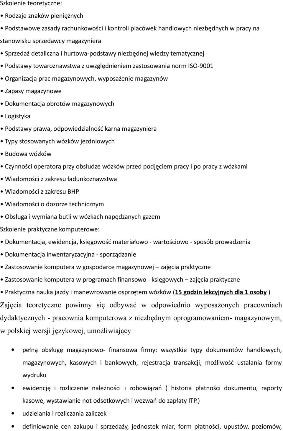 obrotów magazynowych Logistyka Podstawy prawa, odpowiedzialność karna magazyniera Typy stosowanych wózków jezdniowych Budowa wózków Czynności operatora przy obsłudze wózków przed podjęciem pracy i po