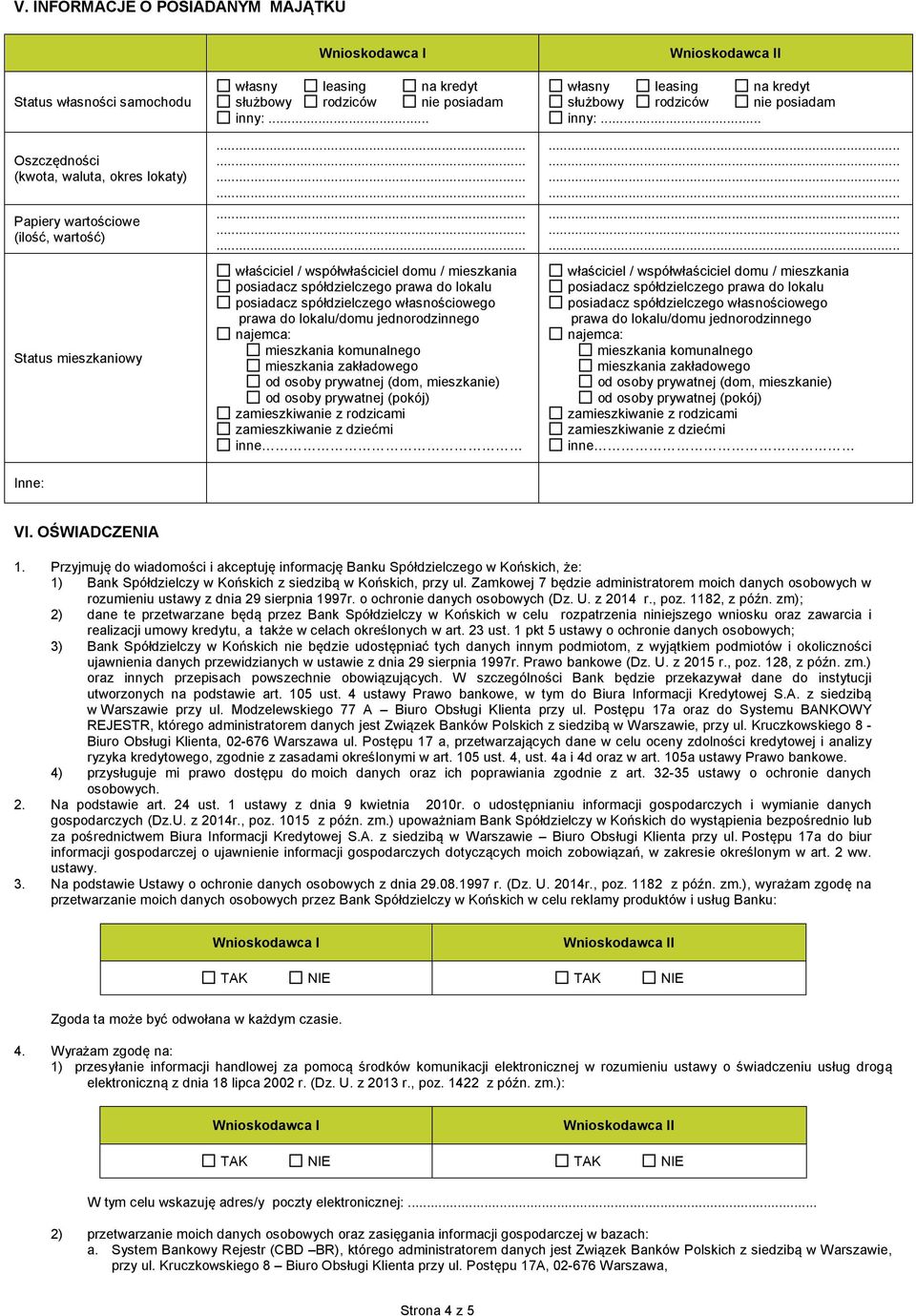 .. właściciel / współwłaściciel domu / mieszkania posiadacz spółdzielczego prawa do lokalu posiadacz spółdzielczego własnościowego prawa do lokalu/domu jednorodzinnego najemca: mieszkania komunalnego