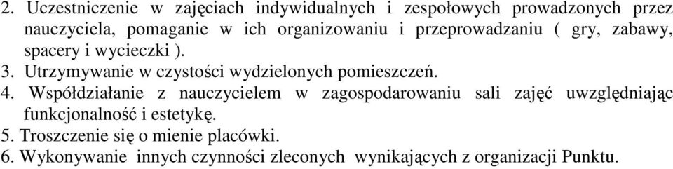 Utrzymywanie w czystości wydzielonych pomieszczeń. 4.