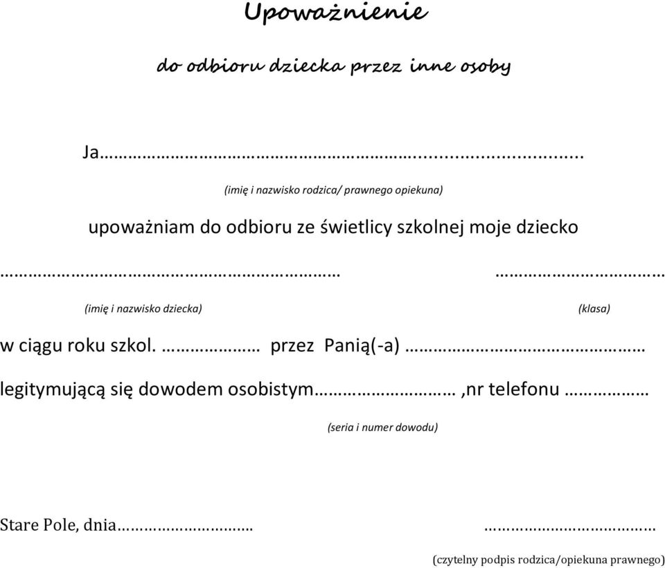 szkolnej moje dziecko (imię i nazwisko dziecka) (klasa) w ciągu roku szkol.