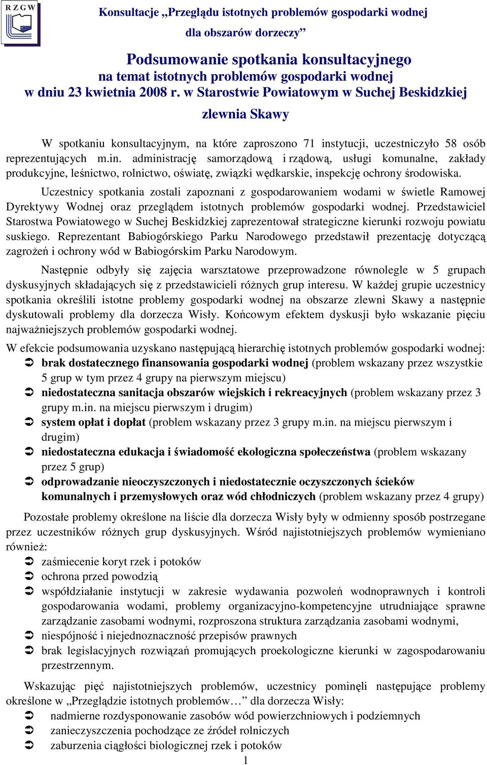 tytucji, uczestniczyło 58 osób reprezentujących m.in.