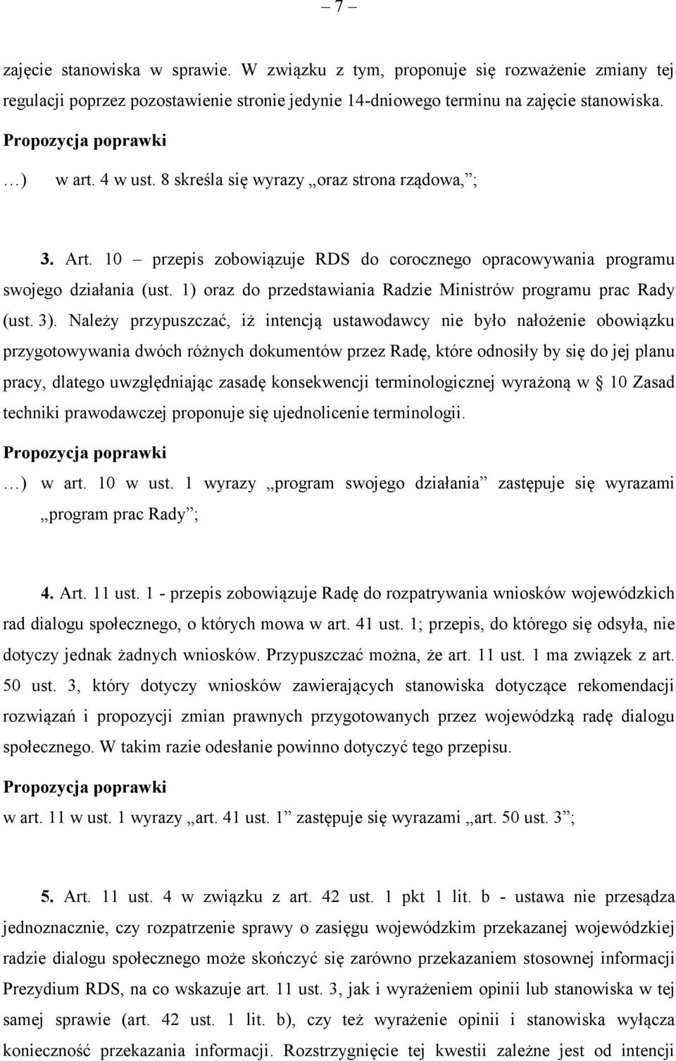 1) oraz do przedstawiania Radzie Ministrów programu prac Rady (ust. 3).