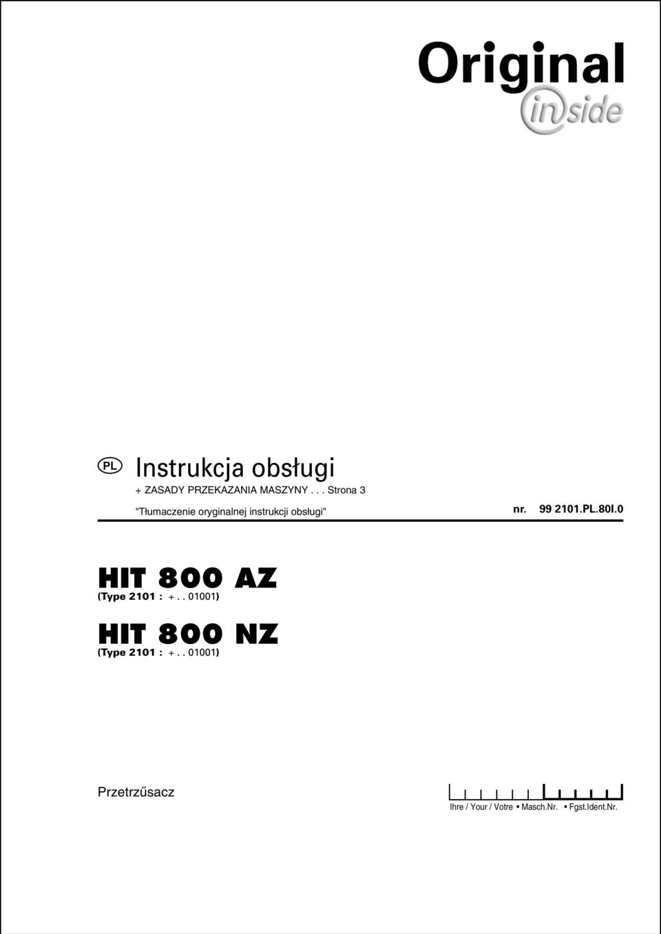 . 01001) HIT 800 NZ (Type 2101 : +.
