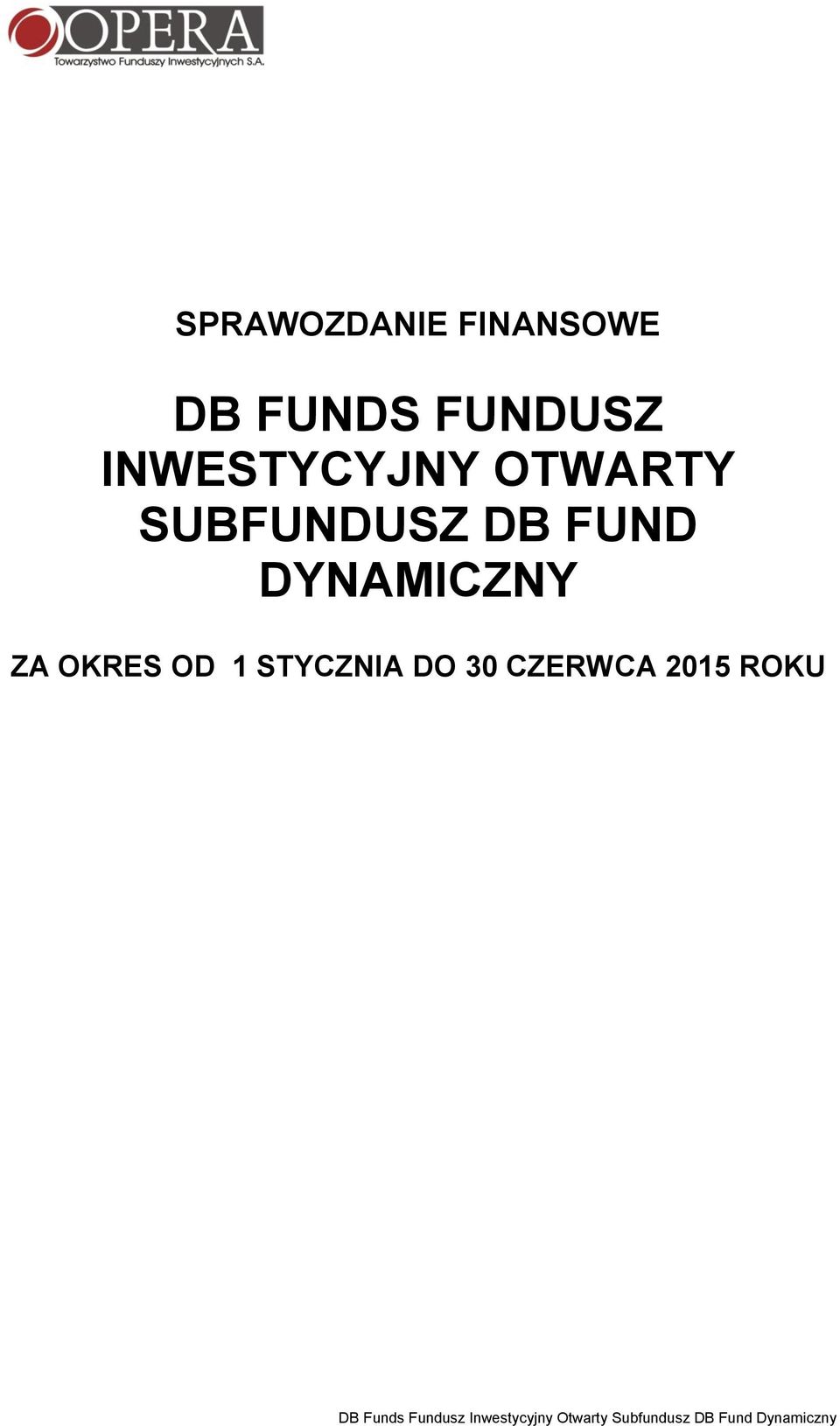 SUBFUNDUSZ DB FUND DYNAMICZNY ZA