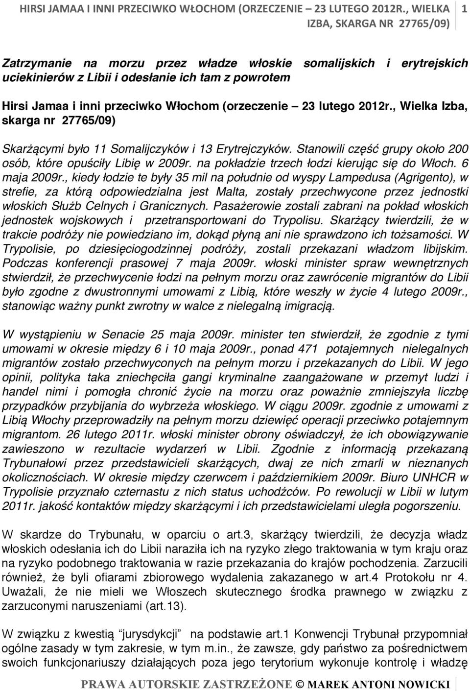 na pokładzie trzech łodzi kierując się do Włoch. 6 maja 2009r.