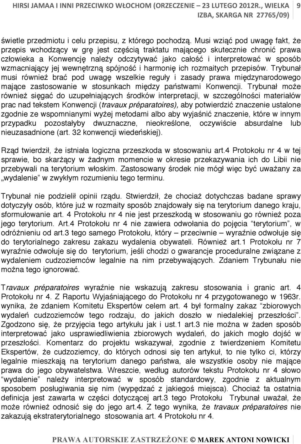jej wewnętrzną spójność i harmonię ich rozmaitych przepisów.