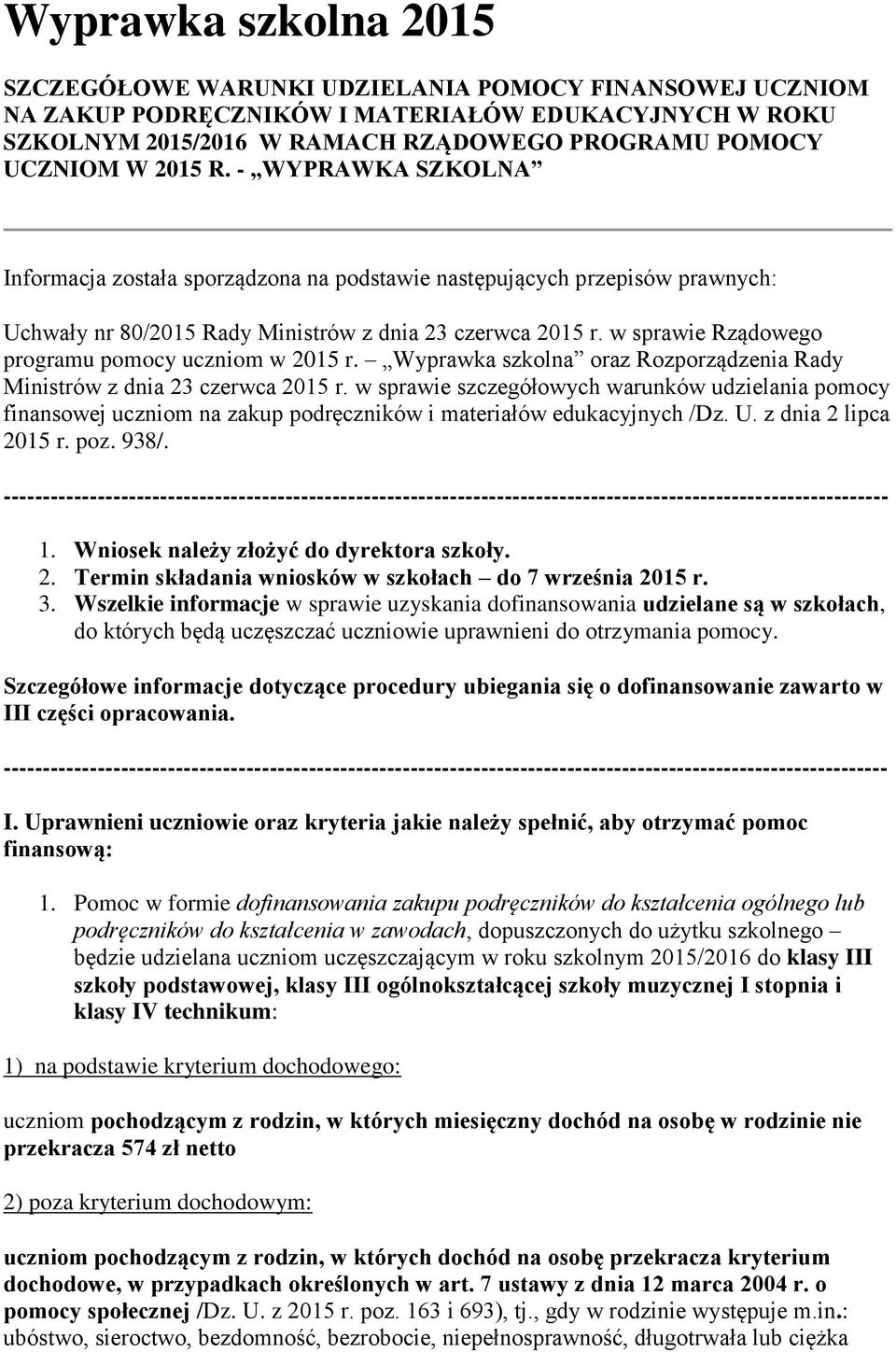 w sprawie Rządowego programu pomocy uczniom w 2015 r. Wyprawka szkolna oraz Rozporządzenia Rady Ministrów z dnia 23 czerwca 2015 r.