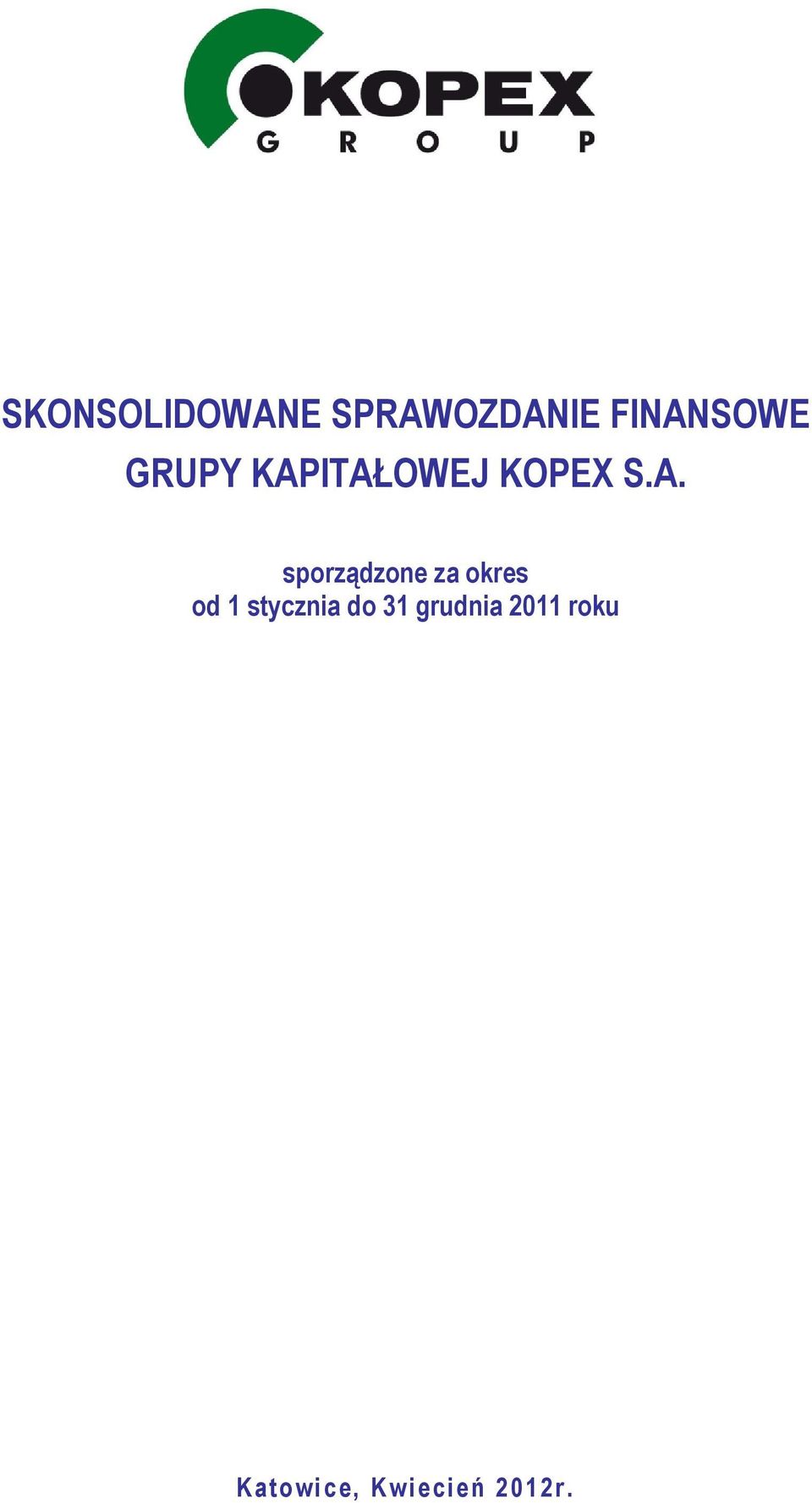 ITAŁOWEJ KOPEX S.A. sporządzone za