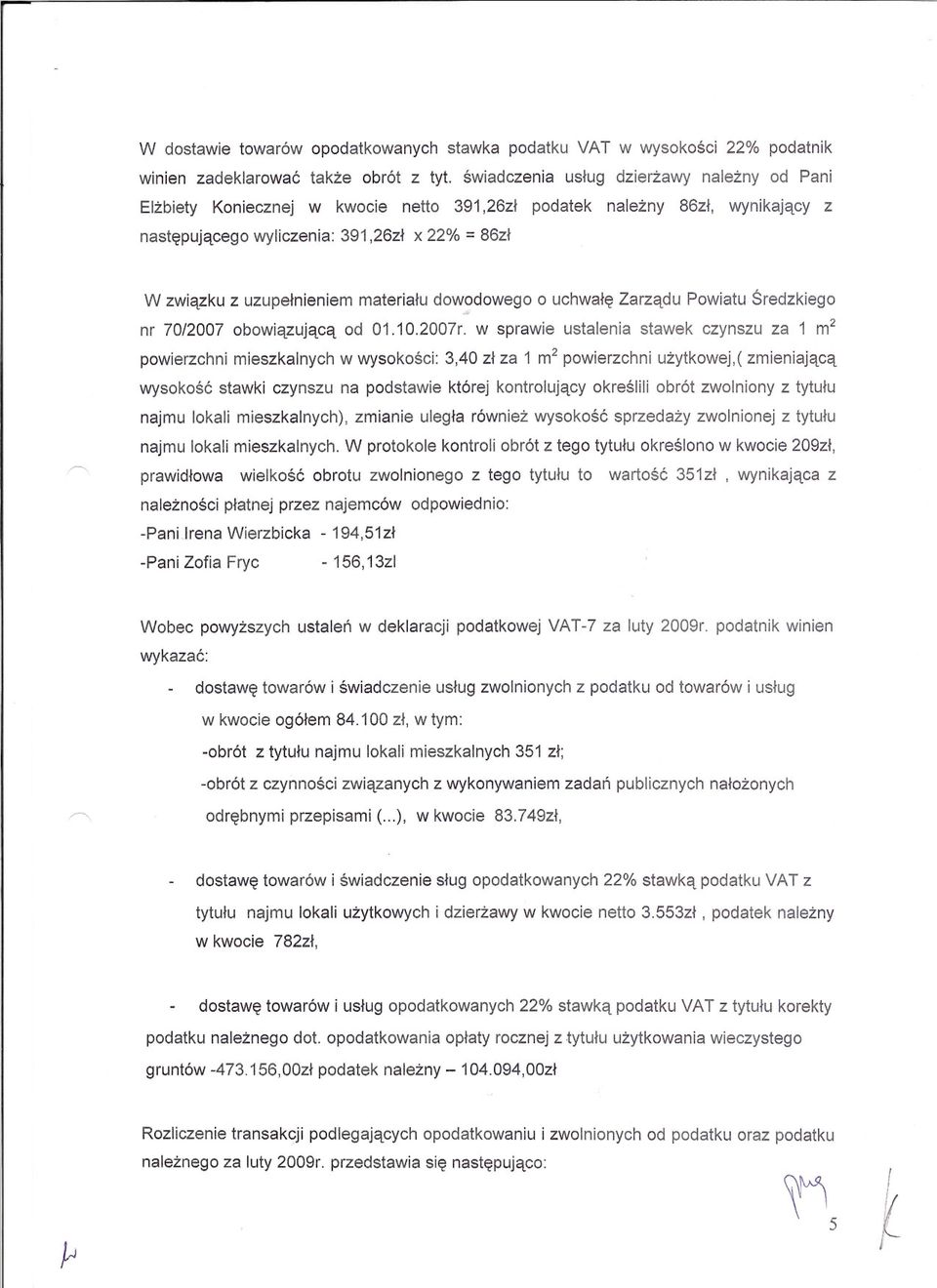 materialu dowodowego o uchwale Zarzadu Powiatu Sredzkiego nr 70/2007 obowiazujaca od 01.10.2007r.