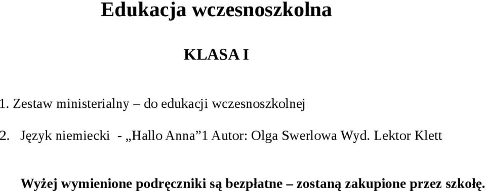 Język niemiecki - Hallo Anna 1 Autor: Olga Swerlowa Wyd.