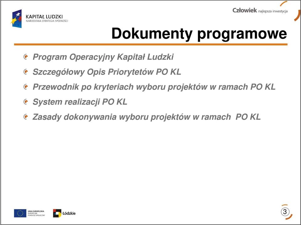kryteriach wyboru projektów w ramach PO KL System