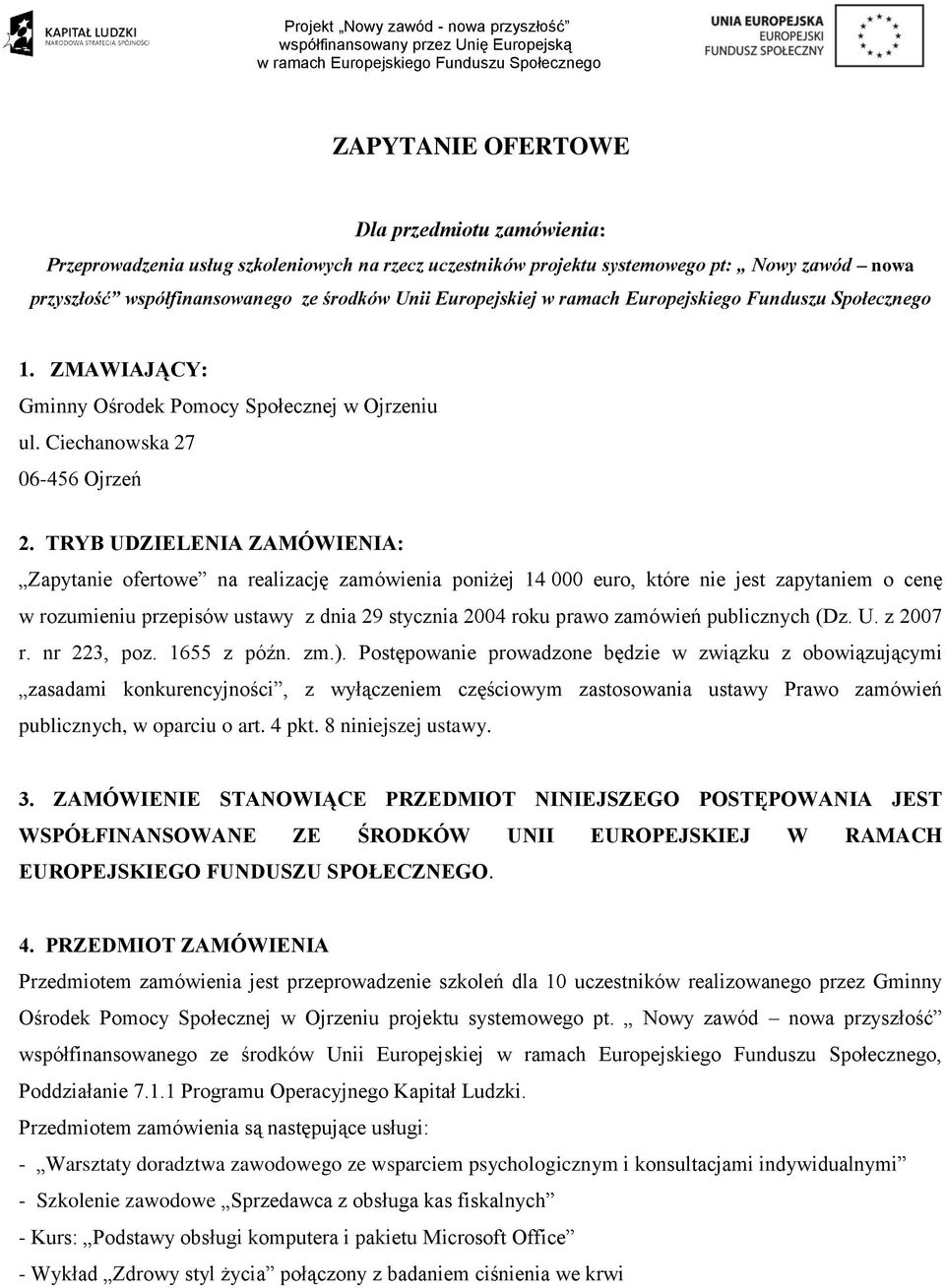 ZMAWIAJĄCY: Gminny Ośrodek Pomocy Społecznej w Ojrzeniu ul. Ciechanowska 27 06-456 Ojrzeń 2.