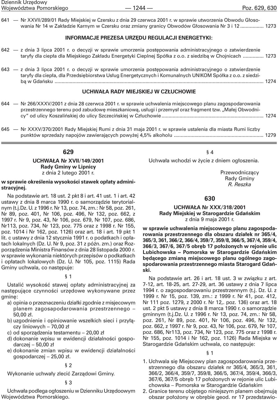 .. 1273 INFORMACJE PREZESA URZÊDU REGULACJI ENERGETYKI: 642 z dnia 3 lipca 2001 r.