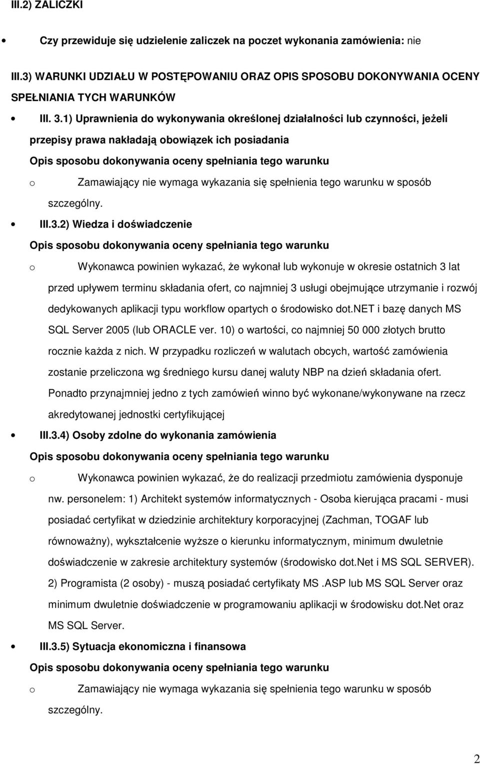 się spełnienia teg warunku w spsób szczególny. III.3.