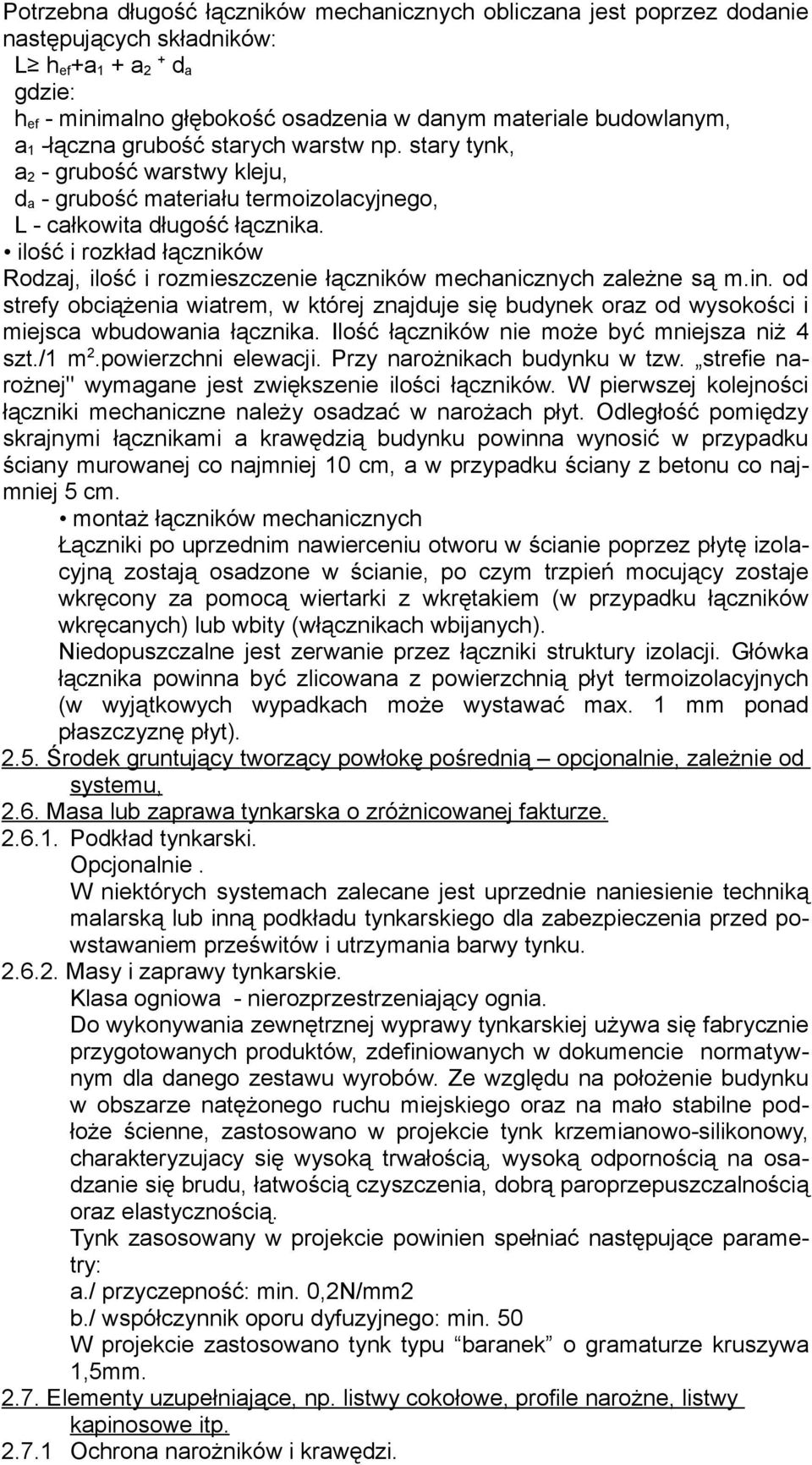 ilość i rozkład łączników Rodzaj, ilość i rozmieszczenie łączników mechanicznych zależne są m.in.