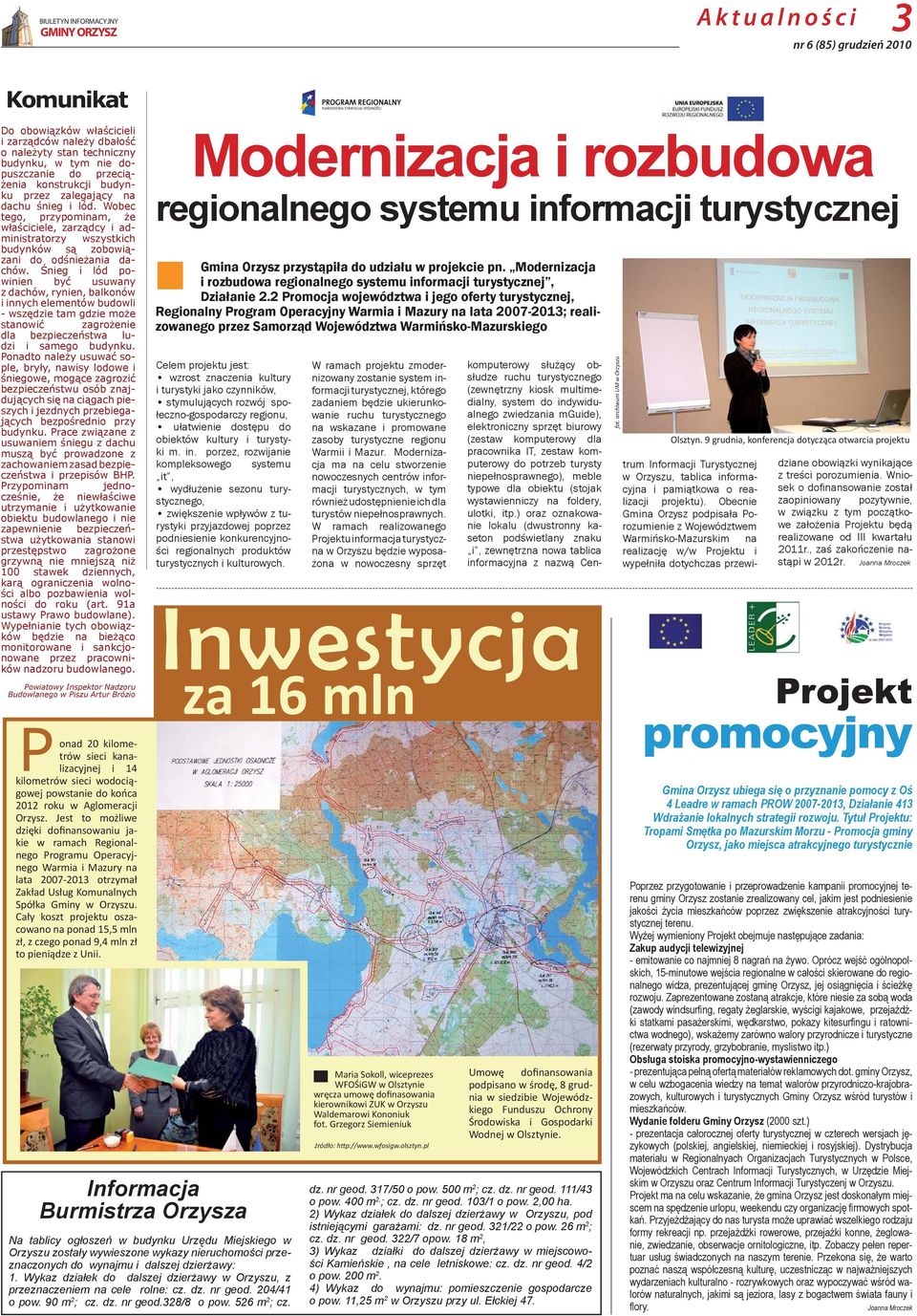 Śng lód pwnn być usuwny dchów, rynn, blknów nnych lmntów budwl - wsęd tm gd mż stnwć grżn dl bpcństw lud smg budynku.