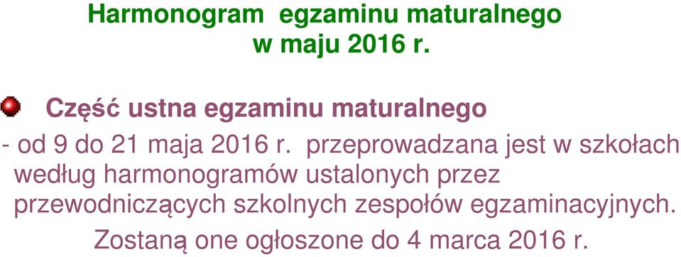 przeprowadzana jest w szkołach według harmonogramów ustalonych