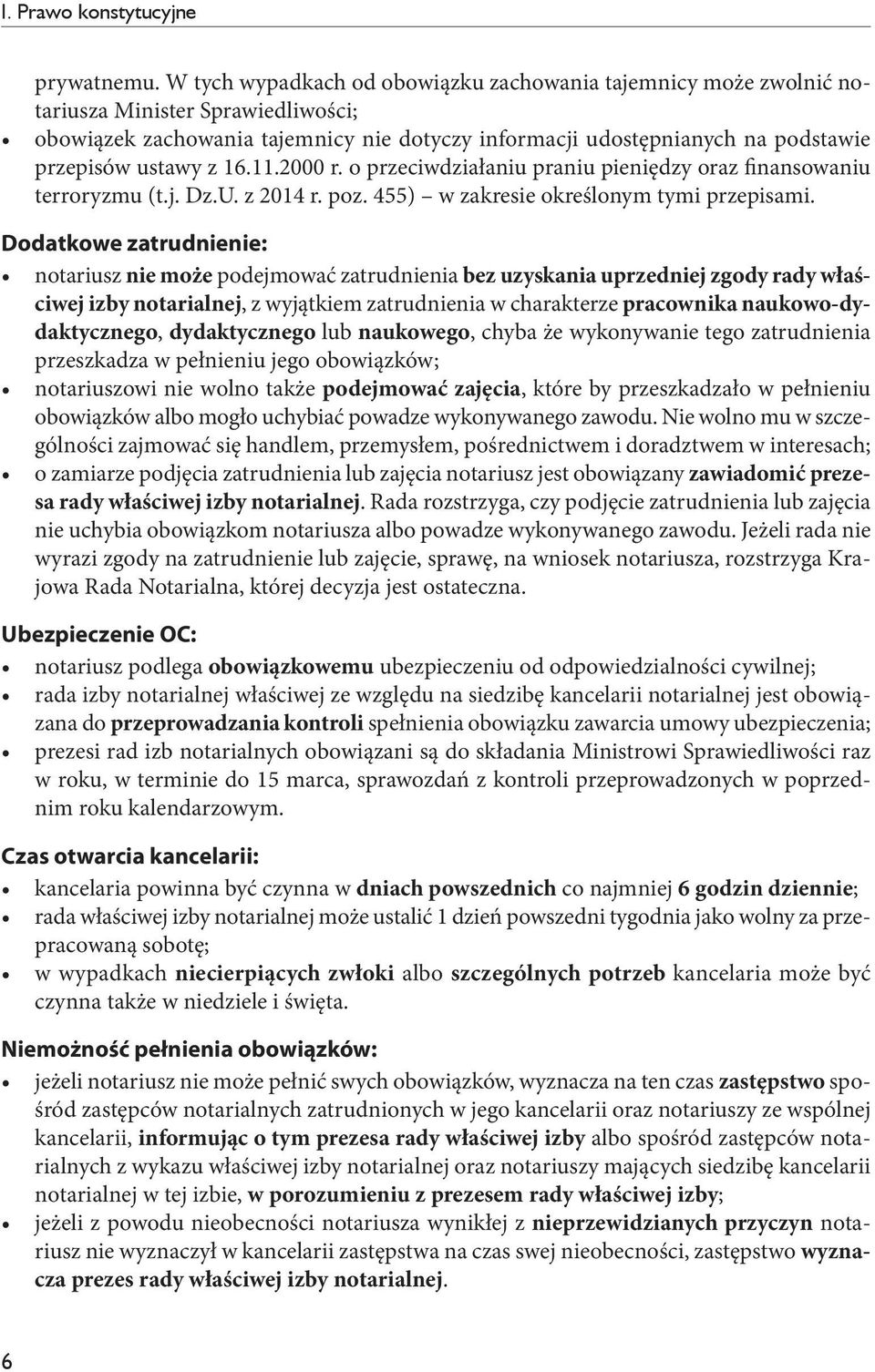 z 16.11.2000 r. o przeciwdziałaniu praniu pieniędzy oraz finansowaniu terroryzmu (t.j. Dz.U. z 2014 r. poz. 455) w zakresie określonym tymi przepisami.