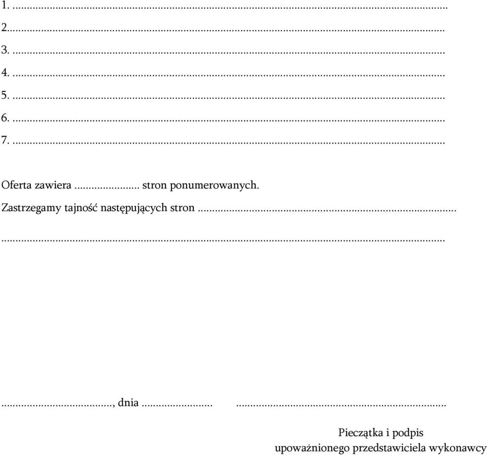 Zastrzegamy tajność następujących stron........., dnia.