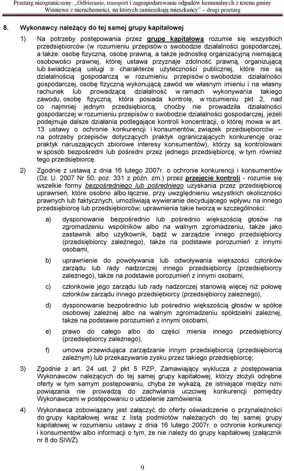 charakterze użyteczności publicznej, które nie są działalnością gospodarczą w rozumieniu przepisów o swobodzie działalności gospodarczej, osobę fizyczną wykonującą zawód we własnym imieniu i na