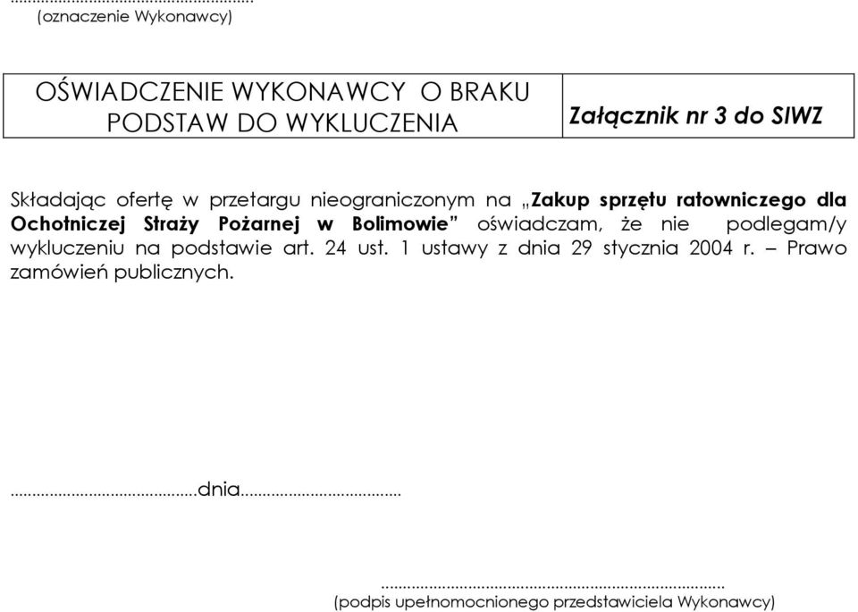 Pożarnej w Bolimowie oświadczam, że nie podlegam/y wykluczeniu na podstawie art. 24 ust.