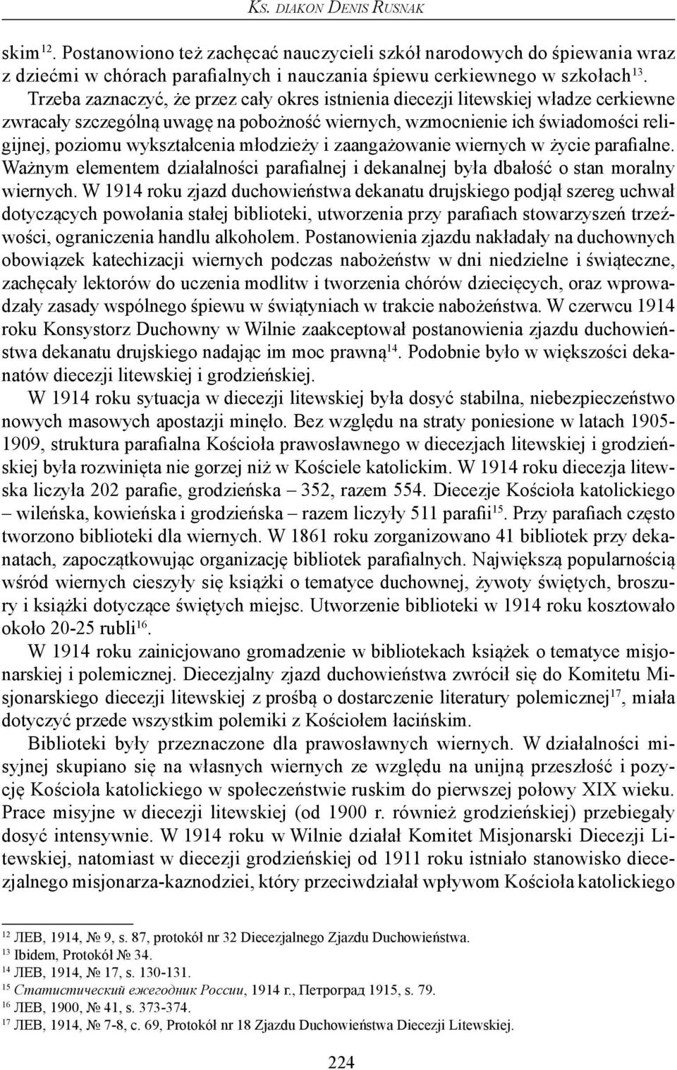 młodzieży i zaangażowanie wiernych w życie parafialne. Ważnym elementem działalności parafialnej i dekanalnej była dbałość o stan moralny wiernych.