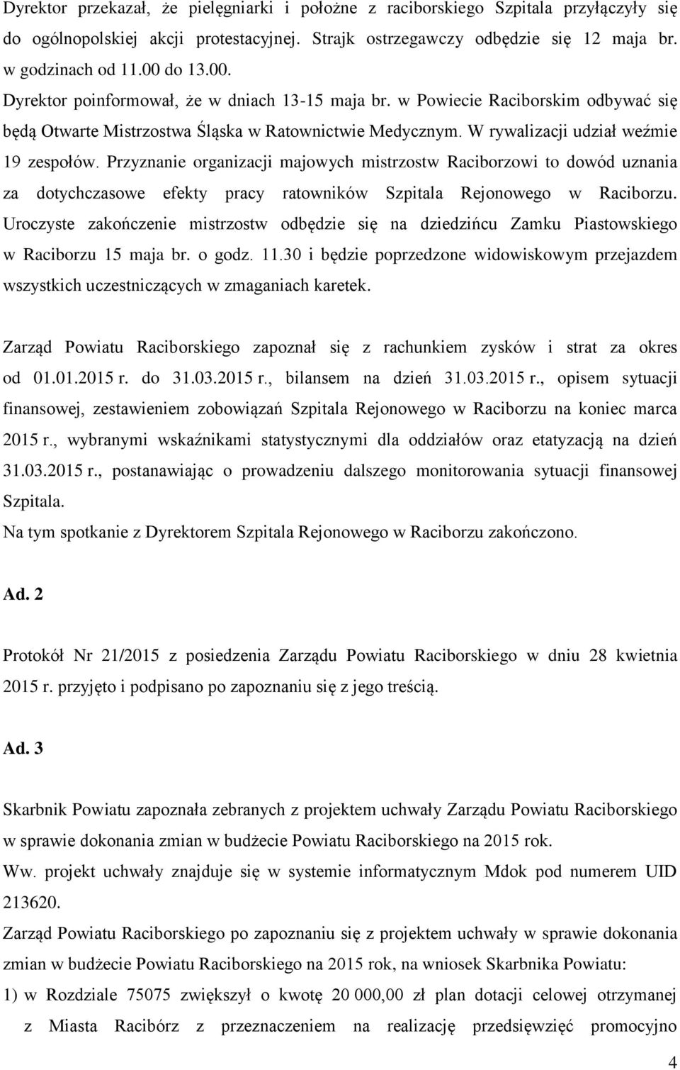 Przyznanie organizacji majowych mistrzostw Raciborzowi to dowód uznania za dotychczasowe efekty pracy ratowników Szpitala Rejonowego w Raciborzu.