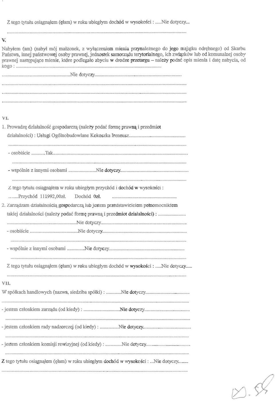 nastld'ujflce mienie, ktore podlegalo zbyciu w drodze przetargu - nalei:y podac opis mienia i dat~ nabycia, od kogo :.................. Nie dotyczy.... VI. 1.