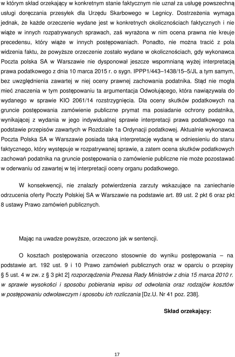 precedensu, który wiąże w innych postępowaniach.