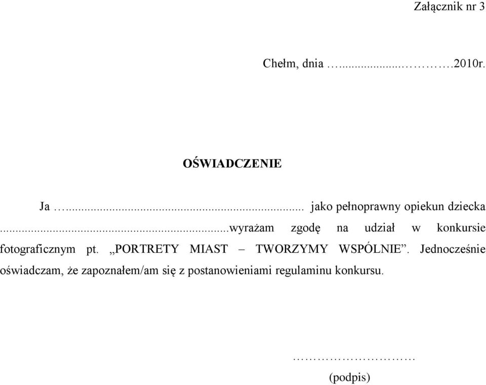 ..wyrażam zgodę na udział w konkursie fotograficznym pt.