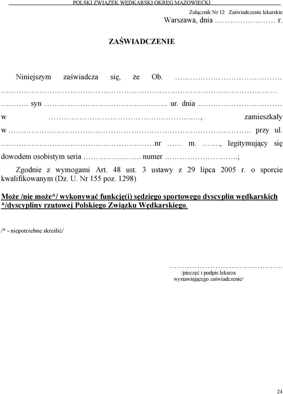 3 ustawy z 29 lipca 2005 r. o sporcie kwalifikowanym (Dz. U. Nr 155 poz.