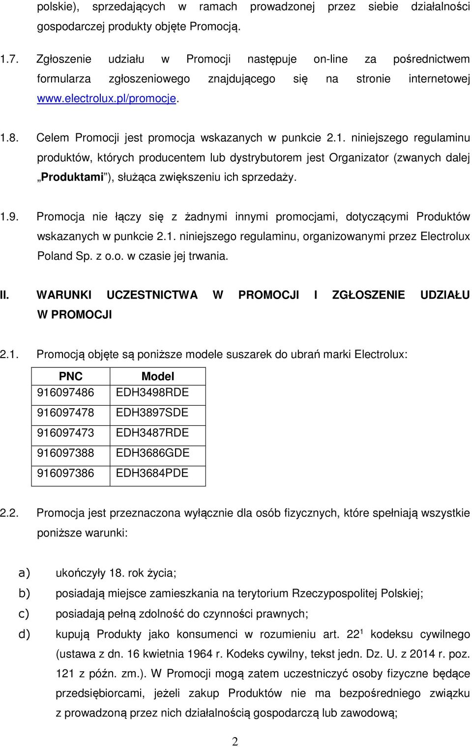 Celem Promocji jest promocja wskazanych w punkcie 2.1.