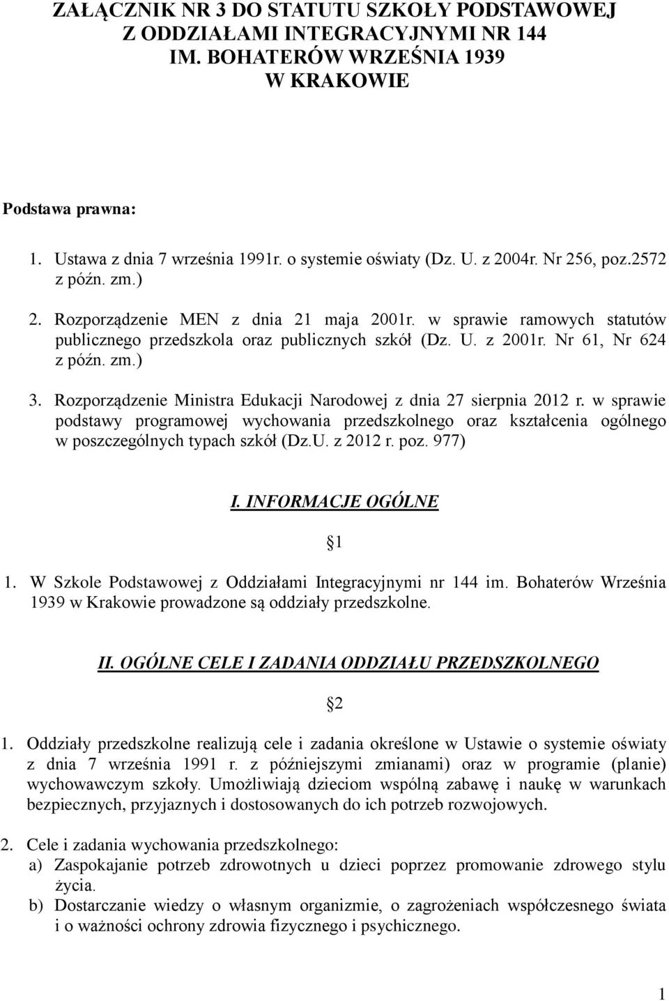 Rozporządzenie Ministra Edukacji Narodowej z dnia 27 sierpnia 2012 r. w sprawie podstawy programowej wychowania przedszkolnego oraz kształcenia ogólnego w poszczególnych typach szkół (Dz.U. z 2012 r.