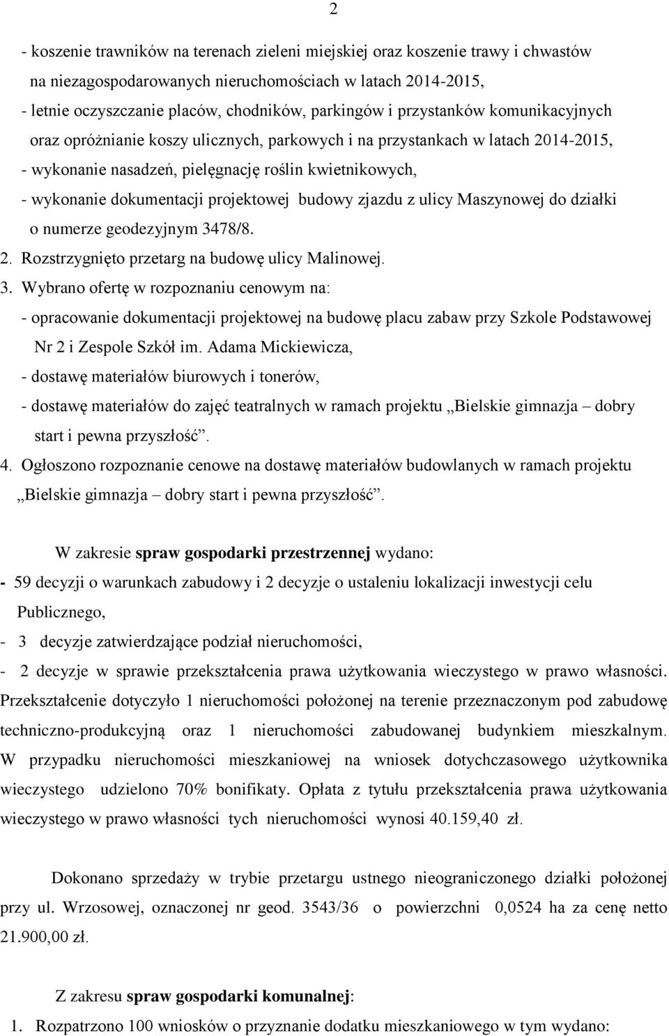 projektowej budowy zjazdu z ulicy Maszynowej do działki o numerze geodezyjnym 34