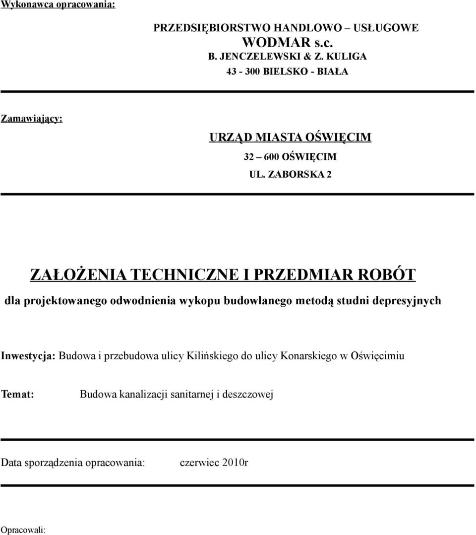 ZABORSKA 2 ZAŁOŻENIA TECHNICZNE I PRZEDMIAR ROBÓT dla projektowanego odwodnienia wykopu budowlanego metodą studni