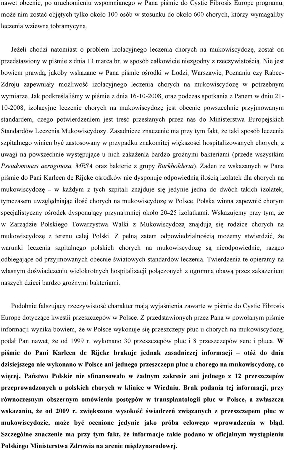 w sposób całkowicie niezgodny z rzeczywistością.