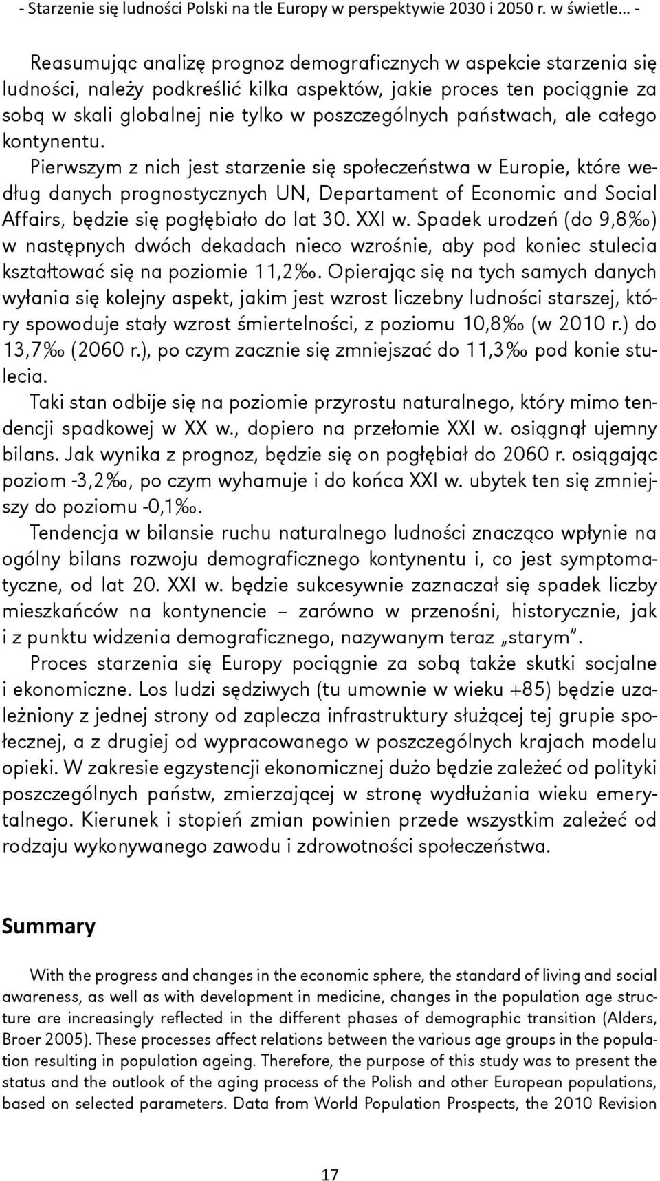 poszczególnych państwach, ale całego kontynentu.