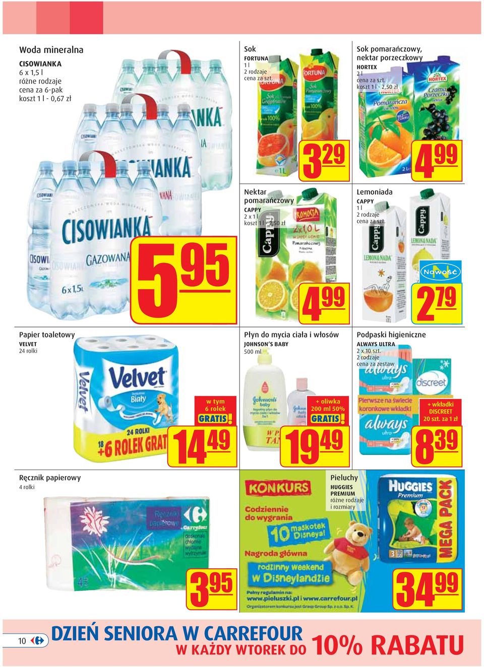 i włosów JOHNSON S BABY 500 ml Podpaski higieniczne ALWAYS ULTRA 2 x 10 szt.