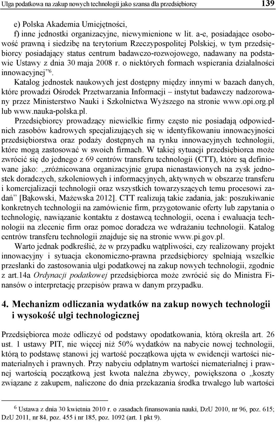 2008 r. o niektórych formach wspierania działalności innowacyjnej 6.