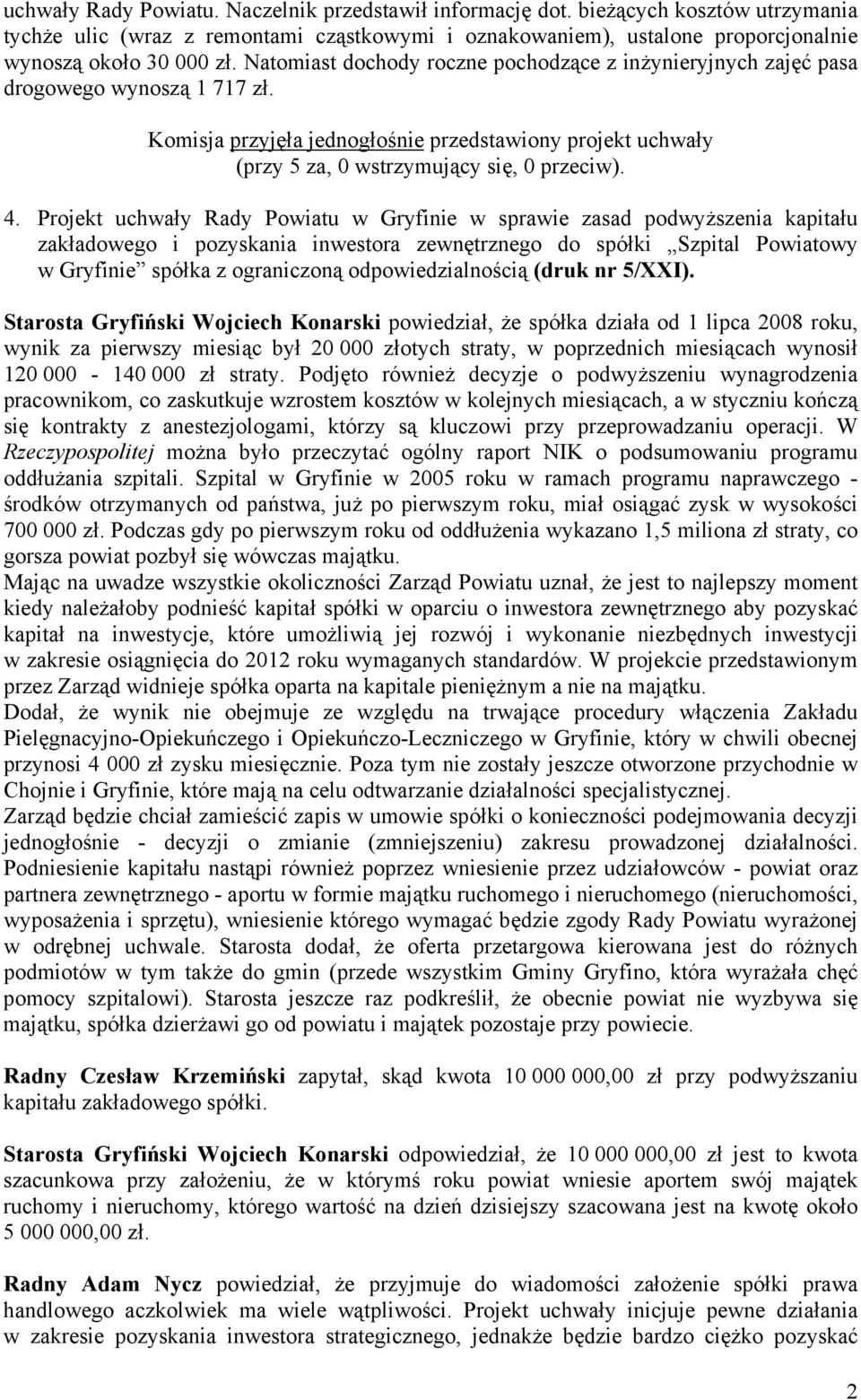 Projekt uchwały Rady Powiatu w Gryfinie w sprawie zasad podwyższenia kapitału zakładowego i pozyskania inwestora zewnętrznego do spółki Szpital Powiatowy w Gryfinie spółka z ograniczoną