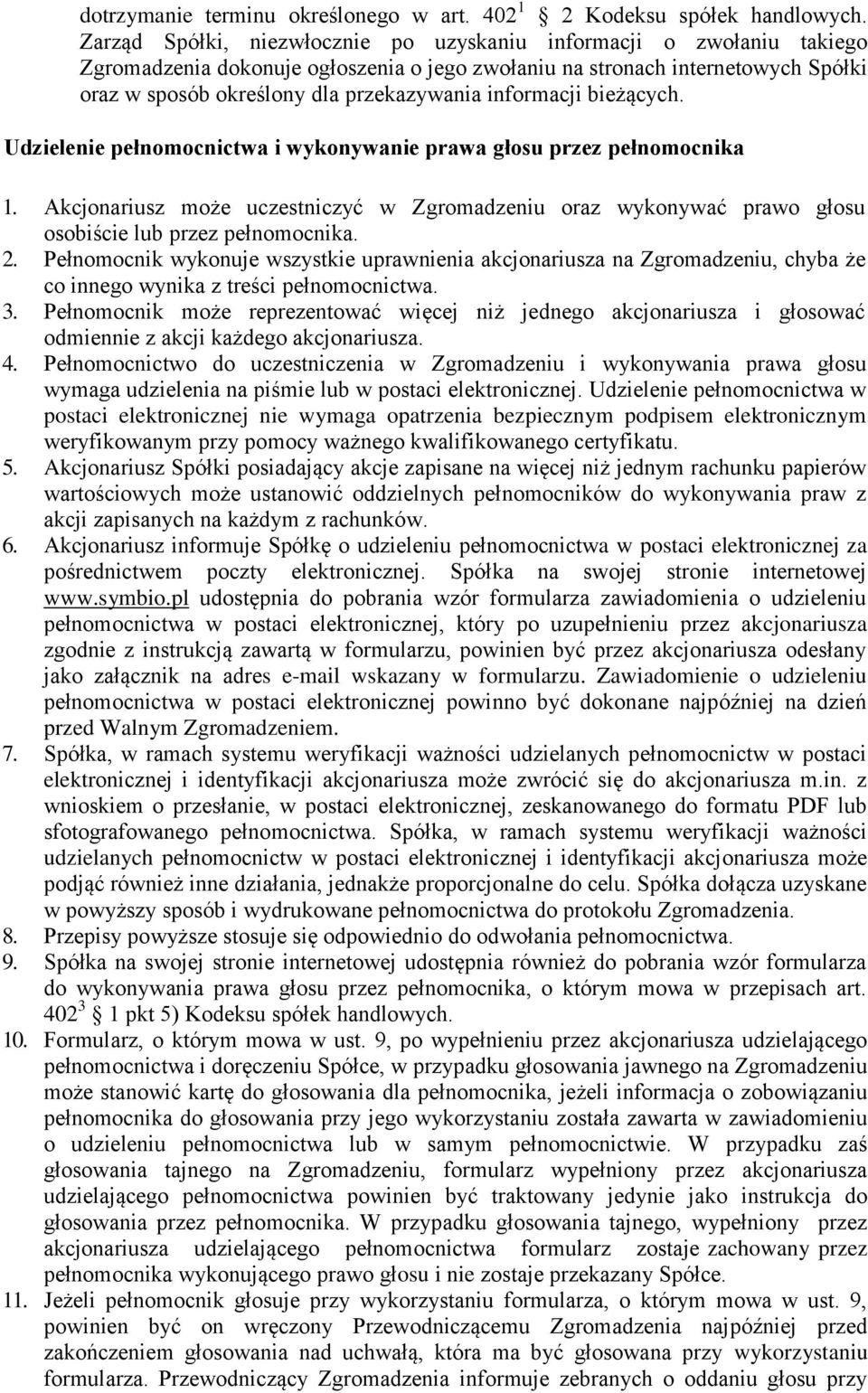 informacji bieżących. Udzielenie pełnomocnictwa i wykonywanie prawa głosu przez pełnomocnika 1.