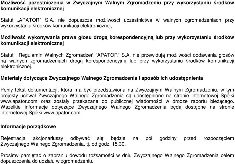 wykorzystaniu środków komunikacji elektronicznej Statut i Regulamin Walnych Zgromadzeń AP