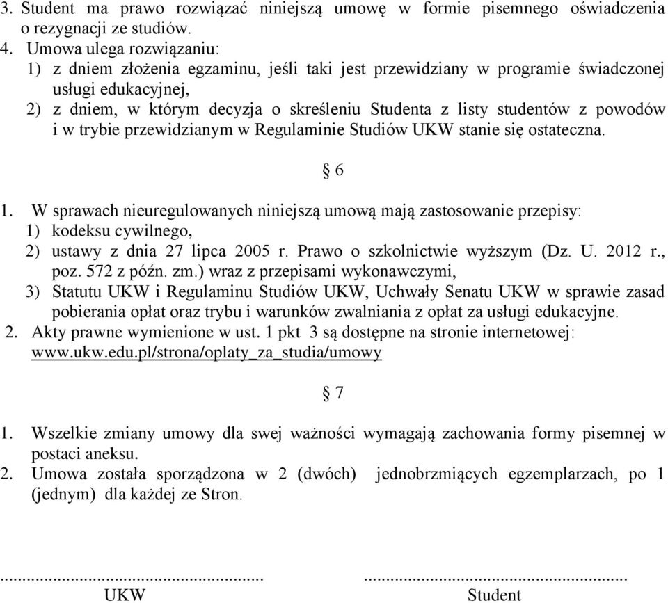 powodów i w trybie przewidzianym w Regulaminie Studiów UKW stanie się ostateczna. 6 1.