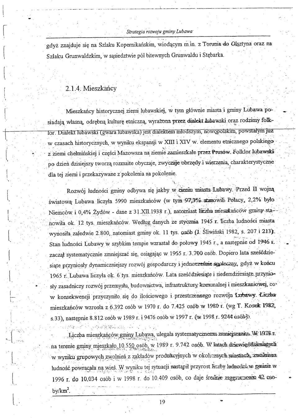 historycznych, w wyniku ekspansji wxm i :XIV welementu etnic~nego polskieg~' c, z~enll chełrniilskiej icżęści~azowszan~" zierrll~zamieszkałe przez Prusów Folklor1lłbawski' ',po dziendzisiejszytworzą