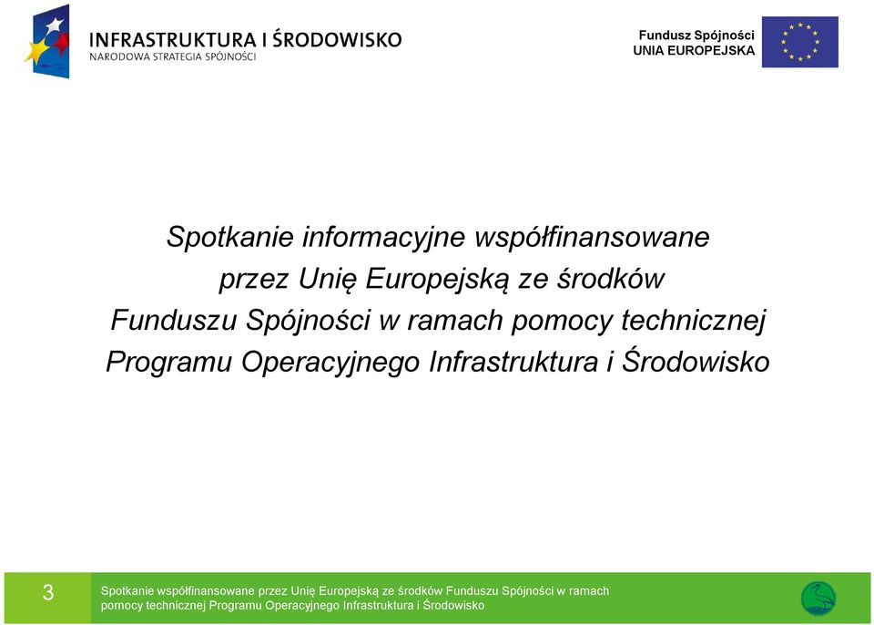 Operacyjnego Infrastruktura i Środowisko 3 Spotkanie