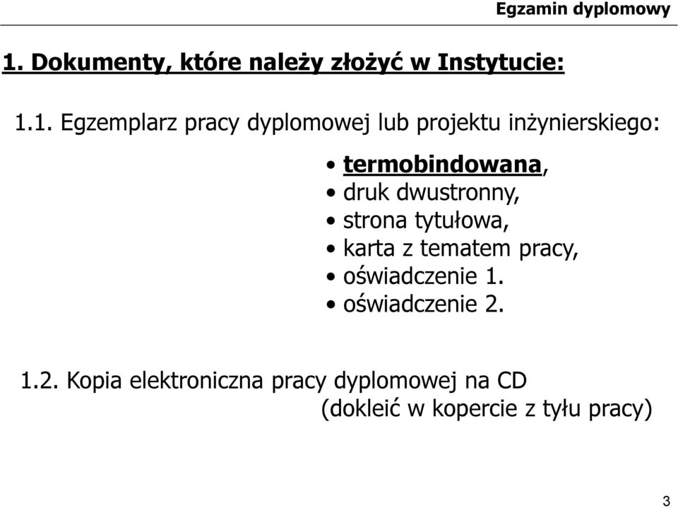 strona tytułowa, karta z tematem pracy, oświadczenie 1. oświadczenie 2.