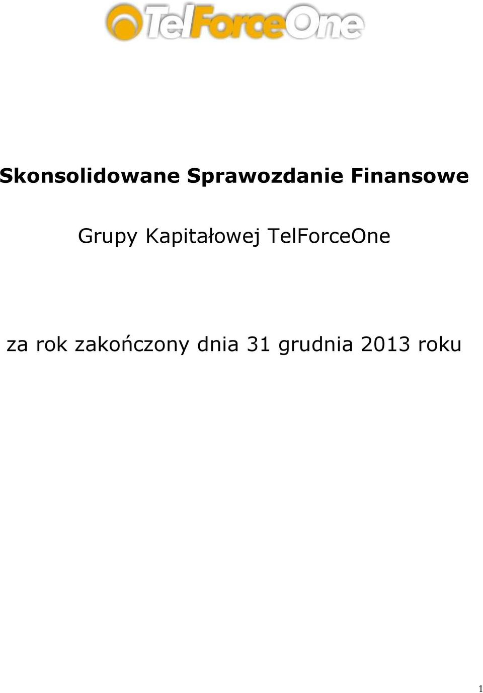 TelForceOne za rok